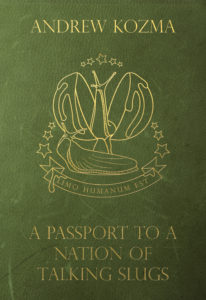 A Passport to a Nation of Talking Slugs